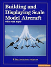 Building and Displaying Scale Model Aircraft with Paul Boyer