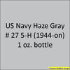 U.S. Navy NEUTRAL GRAY 5-H No. 27 (1944-1945) 1 oz. bottle (Airbrush-ready) tcp-1093-1
