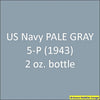 U.S. Navy PALE GRAY 5-P (1943 on) 2 oz. bottle (Airbrush-ready) tcp-1012-2