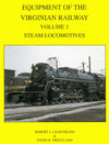 Equipment of the Virginian Railway Volume 1: Steam Locomotives
