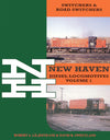 New Haven Diesel Locomotives Volume 1: Switchers and Road-Switchers