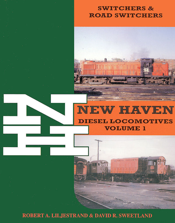 New Haven Diesel Locomotives Volume 1: Switchers and Road-Switchers