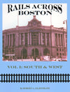 Rails Across Boston Volume 1: South and West