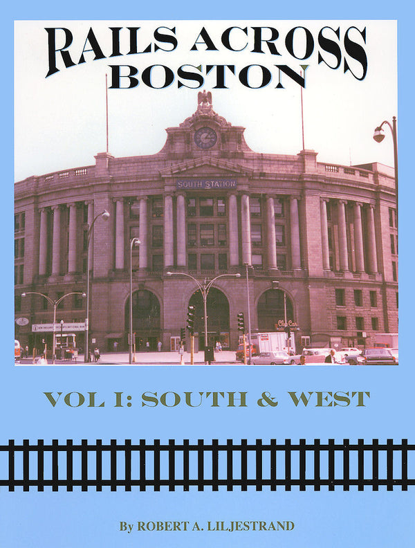 Rails Across Boston Volume 1: South and West