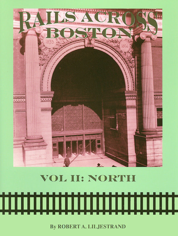 Rails Across Boston Volume 2: North