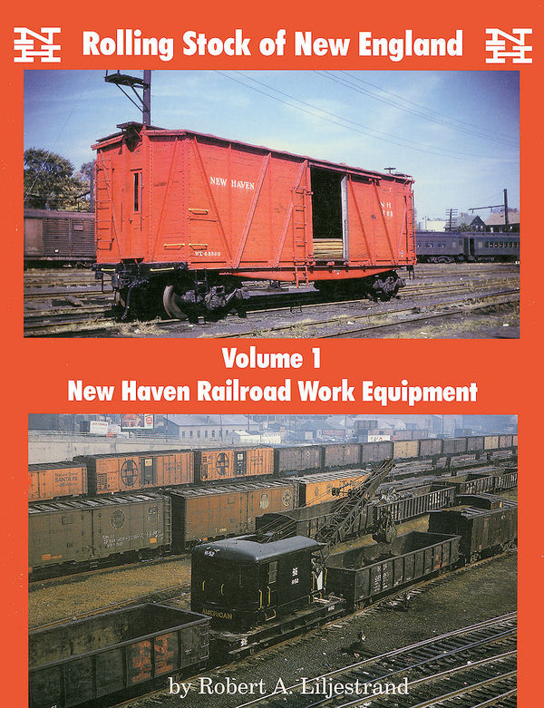 Rolling Stock of New England Volume 1: New Haven Work Equipment