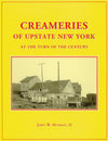 Creameries of Upstate New York: At the Turn of the Century