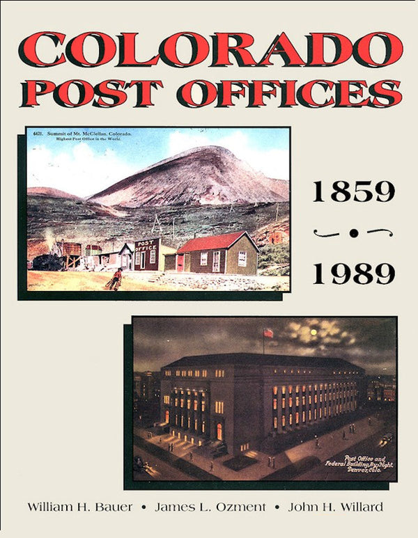 Colorado Post Offices: 1859-1989