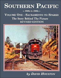 Southern Pacific 1960s to 1990s, Sacramento To Sparks Volume One: Revised Edition