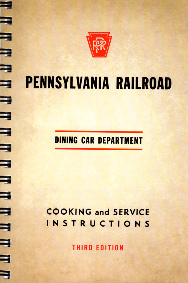 Pennsylvania Railroad Dining Car Department Cooking and Service Instructions (Third Edition)