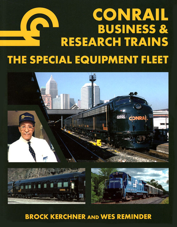 Conrail Business & Research Trains: The Special Equipment Fleet