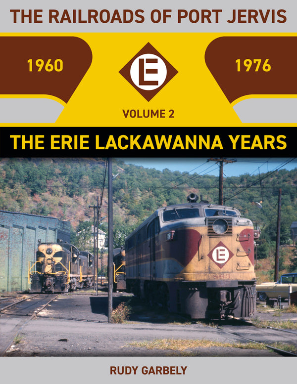 The Railroads of Port Jervis, Volume 2: The Erie Lackawanna Years