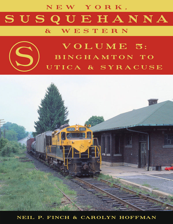 New York, Susquehanna & Western, Volume 5: Binghamton to Utica & Syracuse