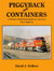 Piggyback and Containers: A History of Rail Intermodal on America's Steel Highway