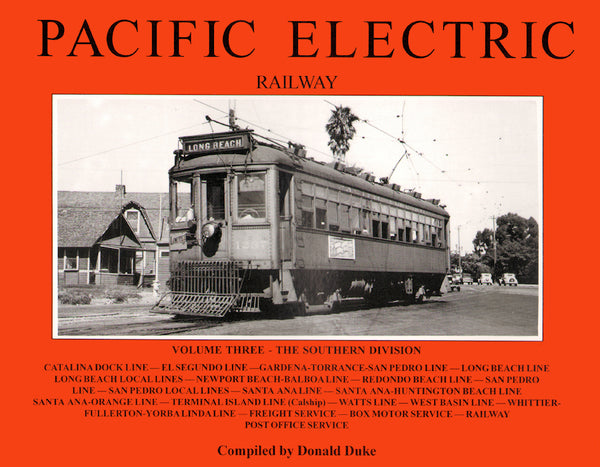 Pacific Electric Railway Vol. 3: The Southern Division