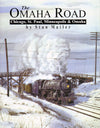 The Omaha Road: Chicago, St. Paul, Minneapolis & Omaha
