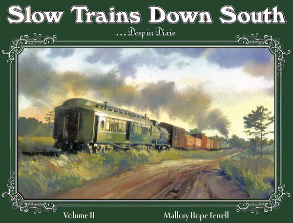 Slow Trains Down South Volume II...Deep in Dixie - Arizona Hobbies LLC