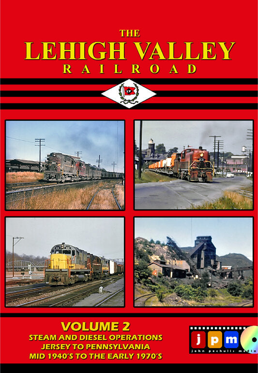The Lehigh Valley Railroad Volume 2: Steam and Diesel Operations Jersey to Pennsylvania Mid-1940s to Early 1970s (DVD-Video)