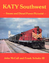 KATY Southwest: Steam and Diesel Power Pictorial - Arizona Hobbies LLC