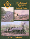Erie Railroad Trackside with Robert F. Collins (Trackside #3) SPECIAL ORDER ONLY - Arizona Hobbies LLC