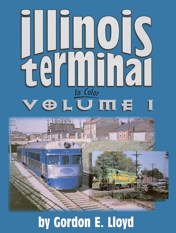 Illinois Terminal In Color Volume 1