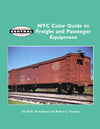 New York Central Color Guide to Freight and Passenger Equipment Volume 1