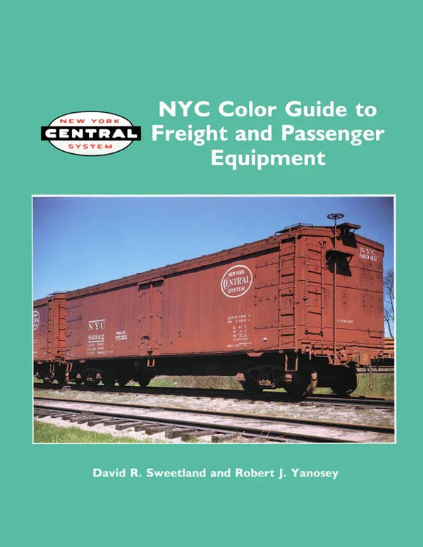 New York Central Color Guide to Freight and Passenger Equipment Volume 1 - Arizona Hobbies LLC