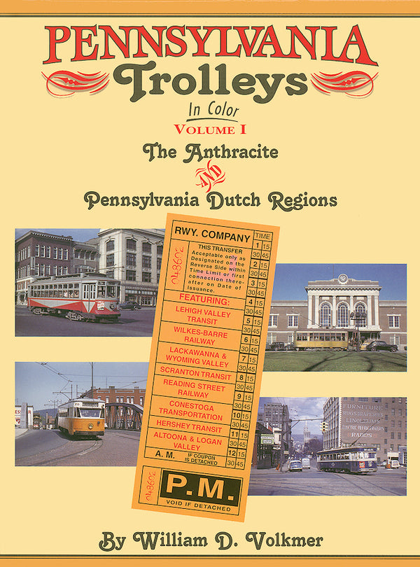 Pennsylvania Trolleys In Color Volume 1: The Anthracite Region