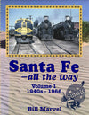Santa Fe-All The Way Volume 1: 1940s-1966 SPECIAL ORDER ONLY - Arizona Hobbies LLC