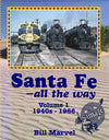 Santa Fe-All The Way Volume 1: 1940s-1966