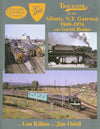 Trackside in the Albany, New York Gateway 1949-1974 with Gerrit Bruins (Trackside #7) SPECIAL ORDER ONLY - Arizona Hobbies LLC