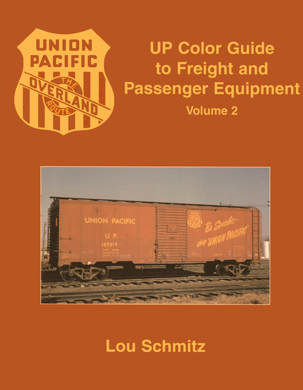 Union Pacific Color Guide to Freight and Passenger Equipment Volume 2