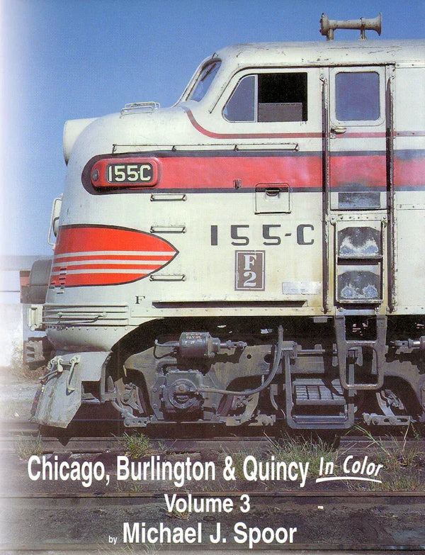 Chicago, Burlington & Quincy In Color Volume 3 SPECIAL ORDER ONLY - Arizona Hobbies LLC