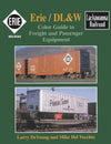Erie / DL&W Color Guide to Freight and Passenger Equipment