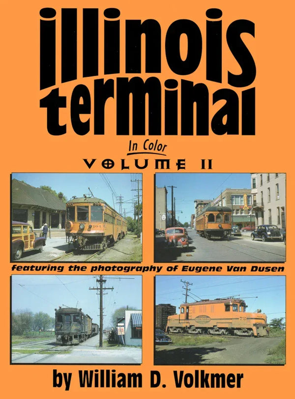 Illinois Terminal In Color Vol. 2 SPECIAL ORDER ONLY - Arizona Hobbies LLC