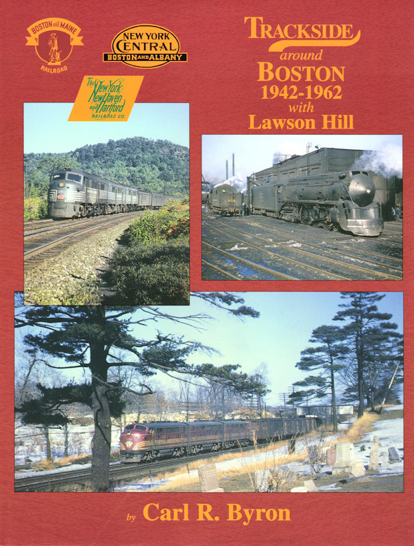 Trackside Around Boston 1942-1962 with Lawson Hill (Trackside #18)