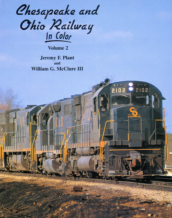 Chesapeake & Ohio Railway In Color Volume 2