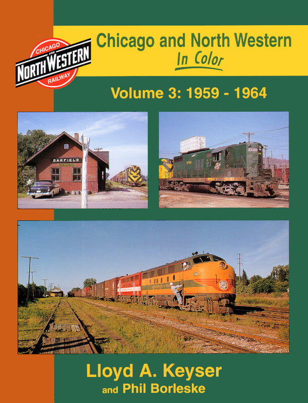 Chicago & North Western In Color Volume 3: 1959-1964