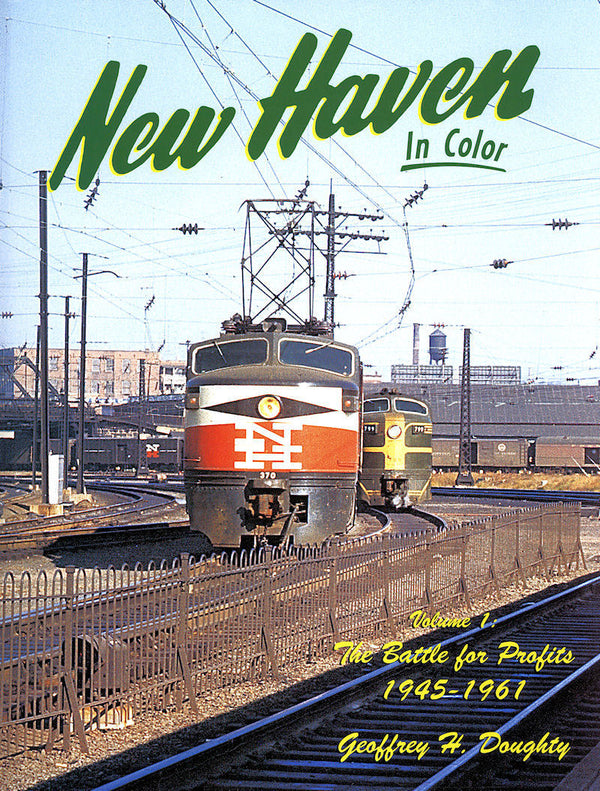 New Haven In Color Volume 1: The Battle for Profits 1945-1961
