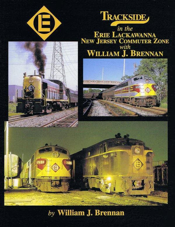 Trackside in the Erie Lackawanna New Jersey Commuter Zone with William J. Brennan (Trackside #41) SPECIAL ORDER ONLY - Arizona Hobbies LLC