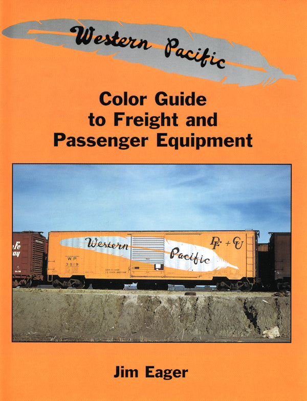 Western Pacific Color Guide to Freight and Passenger Equipment