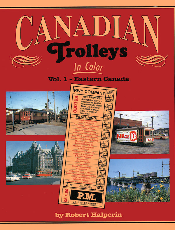Canadian Trolleys In Color Volume 1: Eastern Canada - Arizona Hobbies LLC