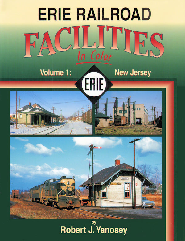 Erie Railroad Facilities In Color Volume 1: New Jersey