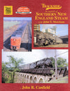 Trackside in Search of Southern New England Steam with John T. Morrison (Trackside #59)