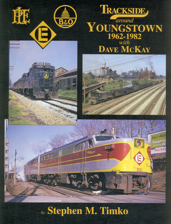 Trackside Around Youngstown 1962-1982 with Dave McKay (Trackside #60)