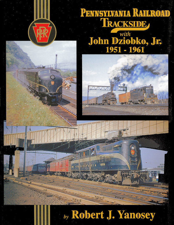 Pennsylvania Railroad Trackside with John Dziobko, Jr. 1951-1961 (Trackside #65)