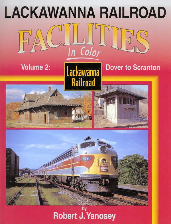 Lackawanna Railroad Facilities In Color Volume 2: Dover to Scranton SPECIAL ORDER ONLY - Arizona Hobbies LLC