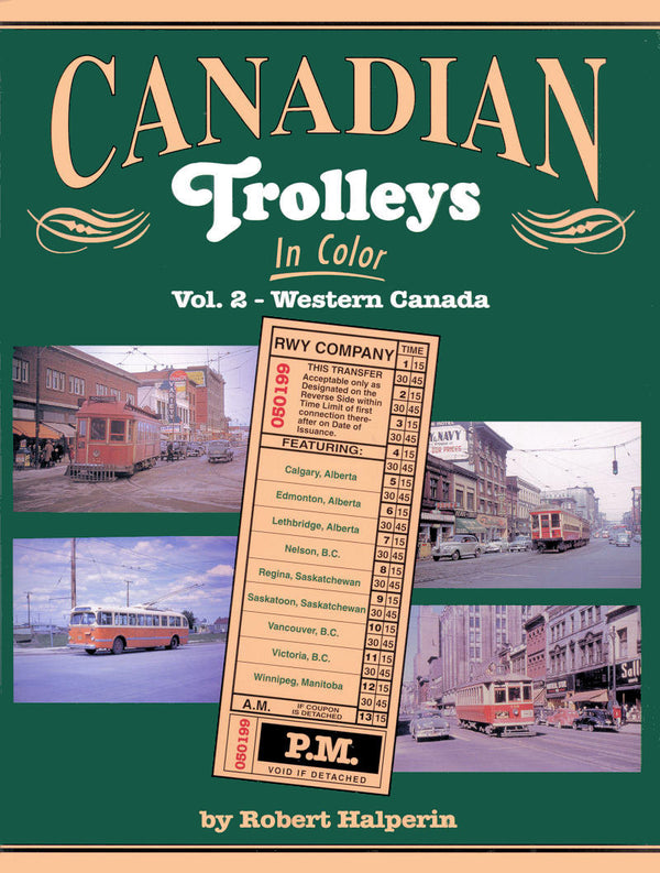 Canadian Trolleys In Color Volume 2: Western Canada
