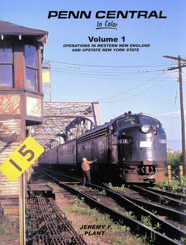 Penn Central In Color Volume 1: Operations in Western New England and Upstate New York State SPECIAL ORDER ONLY - Arizona Hobbies LLC