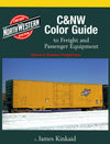 C&NW Color Guide to Freight and Passenger Equipment Volume 2: Revenue Freight Cars